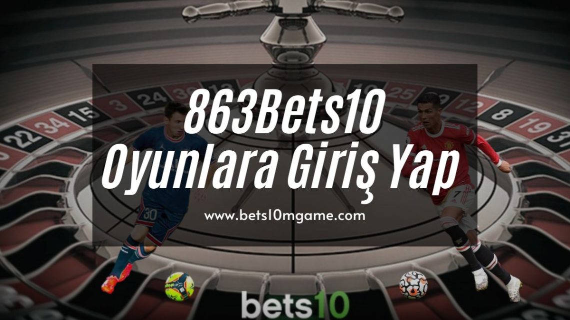 863Bets10-bets10giris-bets10mgame