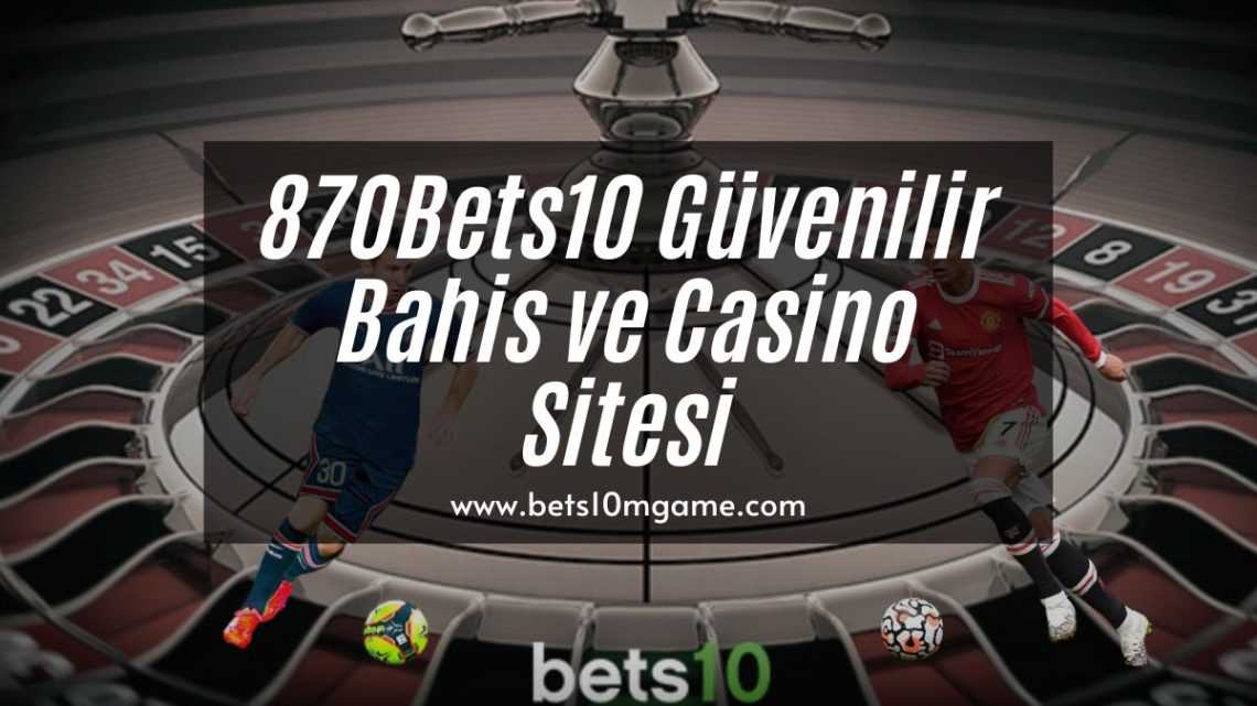 870Bets10-bets10giris-bets10mgame-bets10