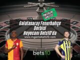 mgame-bets10-galatasaray-fenerbahce-derbisi-heyecani-bets10da