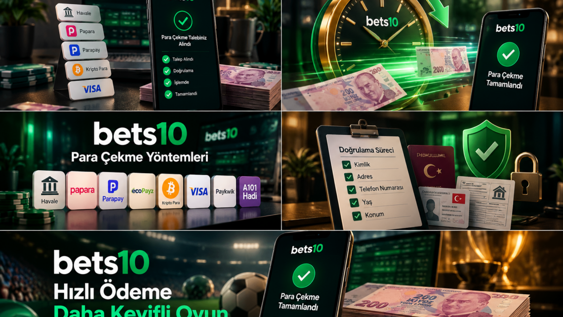 Bets10 Para Çekme Süresi ve Hızlı Ödeme