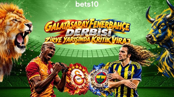 Galatasaray Fenerbahçe Derbisi Zirve Yarışı